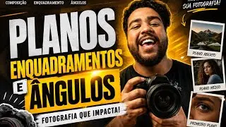 PLANOS ENQUADRAMENTOS E ÂNGULOS  FOTOGRAFIA PARA TODOS  // Igor Tote