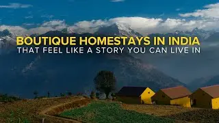 Boutique Homestays in India That Feel Like a Story You Can Live In