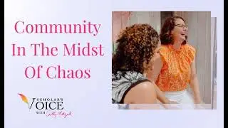 267: Community In The Midst Of Chaos