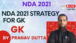 1:00 PM -  NDA 2021 Strategy for GK | Exams Preparation | Target NDA 2021 | Pranav Dutta