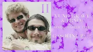 Yung Gravy & bbno$ - Gasoline Pt. 2 ft. Spark Master Tape [Audio]