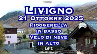 Livigno 21 ottobre 2025 - Pioggerella in basso, velo di neve in alto.