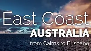 EAST COAST AUSTRALIA - Great Barrier Reef, Magnetic Island, 1770 and Noosa (Drone & GoPro)
