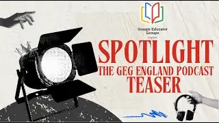 Spotlight: the GEG England Podcast Guest Teaser