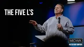 The Five L's | Pastor Ron Simpkins