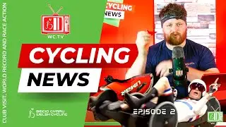 Big Spills and Fast action | Welsh Cycling News Network | Episode 2