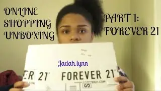 Online Shopping Unboxing Part 1: Forever 21 | Jadah.lynn