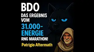 BDO – Das Ergebnis vom 31.000-Energie RNG MARATHON! | Patrigio Aftermath
