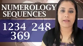 THE EXPERT'S GUIDE TO NUMEROLOGY SEQUENCES | ANGEL NUMBERS 1234, 248, 369