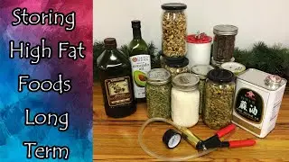 Storing High Fat Foods Long Term