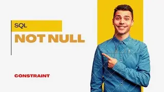 SQL NOT NULL Constraint