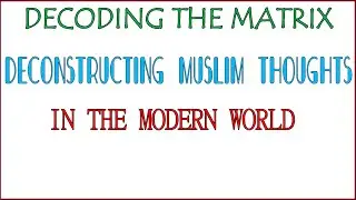 Deconstructing Muslim Thoughts in The Modern World | Daniel Haqiqatjou