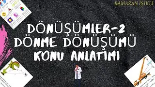 Dönüşümler Dönme Dönüşümü