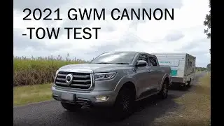 2021 GWM CANNON (Base Model) Tow Test  - AWESOME value tow vehicle.