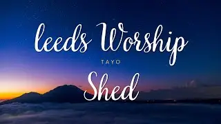 Tayo Worship & Testimony Shed Sept 2022
