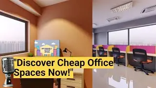 Discover Affordable Options: Cheap Office Space for Rent in Your Area