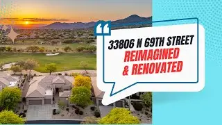 33806 N 69th Renovated and Reimagined