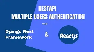 Django Rest framework Tutorial. Multiple user authentication in Rest API. part 1