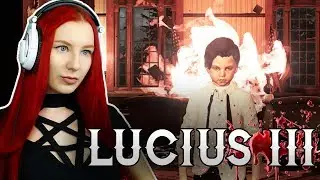 LUCIUS 3 ● Прохождение