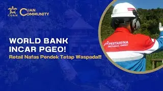 Panas! Proyek Geotermal PGEO Dipantau World Bank & Investor Global - SAHAM PILIHAN CUAN