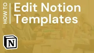Notion - Editing A Template