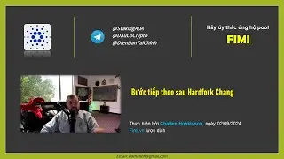 Bước tiếp theo sau Hardfork Chang || Charles Hoskinson