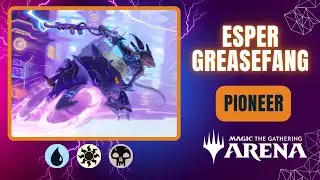 💧💀🔆 Esper Greasefang | Pioneer | MTG Arena Gameplay | FIN | BO1 | Final Fantasy