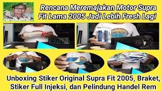 Unboxing List Body Original Biru Supra Fit Lama, Pelindung Handel Rem, Braket Modifikasi, dan Stiker