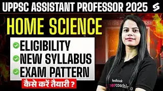 UP Assistant Professor Vacancy 2025 | UP Assistant Prof. Home Science Syllabus & Exam Pattern |Aditi