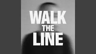 Walk The Line (Extended)
