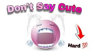 Don't Say Cute While Watching This Video | Hard 💯 | Hurry up 👀