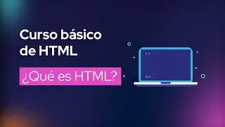 &iquest;Qu&eacute; es HTML? l Curso B&aacute;sico de HTML