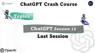 ChatGPT Crash Course Session - 12 --- by Skill Training