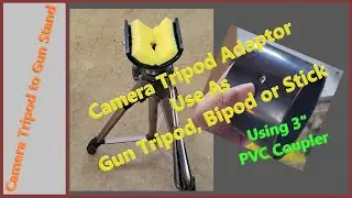 Camera Tripod as Gun Stand with $2 Adapter!