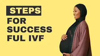 How to Maximize Your Chances of IVF Success