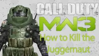 MW3: How to Kill the Juggernaut the Easy Way