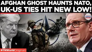 NATO IN CHAOS: Starmer Blasts Trump For Insulting NATO’S Frontline Role In Afghanistan | World News