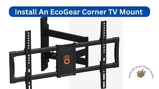 How to Install a Corner TV Mount by EcoGear
