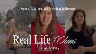 Vlog: Sunsets, Auditions & Everything in Between | Real Life Chaos ✨