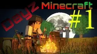 Dayz в Minecraft PE Let's play #1