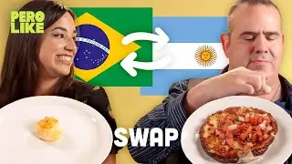 Argentinians and Brazilians Swap Traditional Dishes | Pero Like