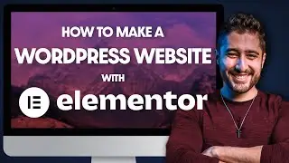 How to Make a WordPress Website with Elementor | (Best Elementor Tutorial)
