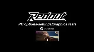 Redout all pc settings & options + ultrawide graphics tested in game