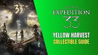 Clair Obscur: Expedition 33 Yellow Harvest All Collectible Locations - 100% Guide