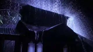 Quality Sleep in 3 Minutes with Pouring Rain & Violent Thunder on the Rickety Tin Roof at Night
