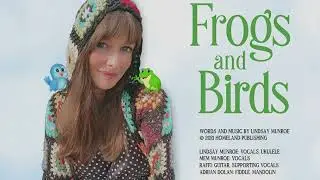 Lindsay Munroe - Frogs and Birds (Official Puppet Video)