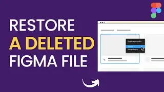 How To Restore a Deleted Figma File | Figma Tutorial