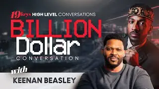 Keenan Beasley & 19 Keys: How Families Build Billion Dollar Empires