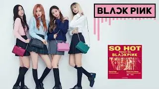Nightcore - BLACKPINK - SO HOT - THEBLACKLABEL REMIX