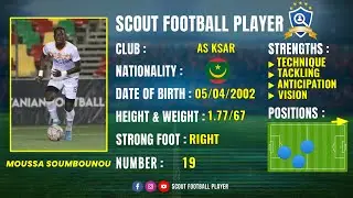 MOUSSA SOUMBOUNOU 🔵 MIDFIELDER & CENTRE DEFENDER AND FULL BACK 🔵 AS KSAR 🔵 BEST OF 2024/25